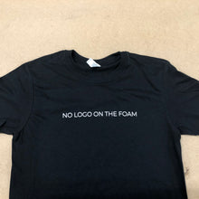 Load image into Gallery viewer, NO LOGO ON THE FOAM T-Shirt
